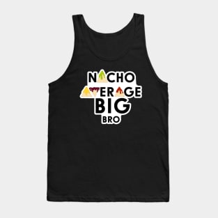 Nacho Average Big Bro Tank Top